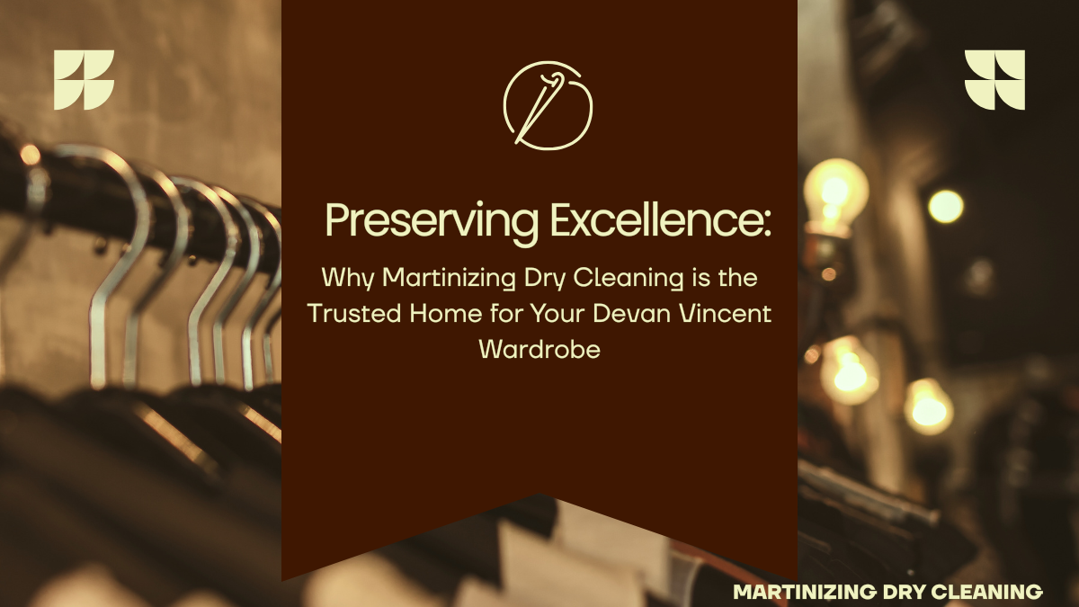 Island City Style: Preserving the Craftsmanship of Your Devan Vincent Wardrobe
